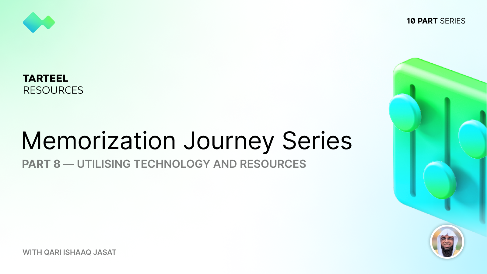 Memorization Journey Series, Part 8 - Utilising Technology and Resources with Qari Ishaaq Jasat